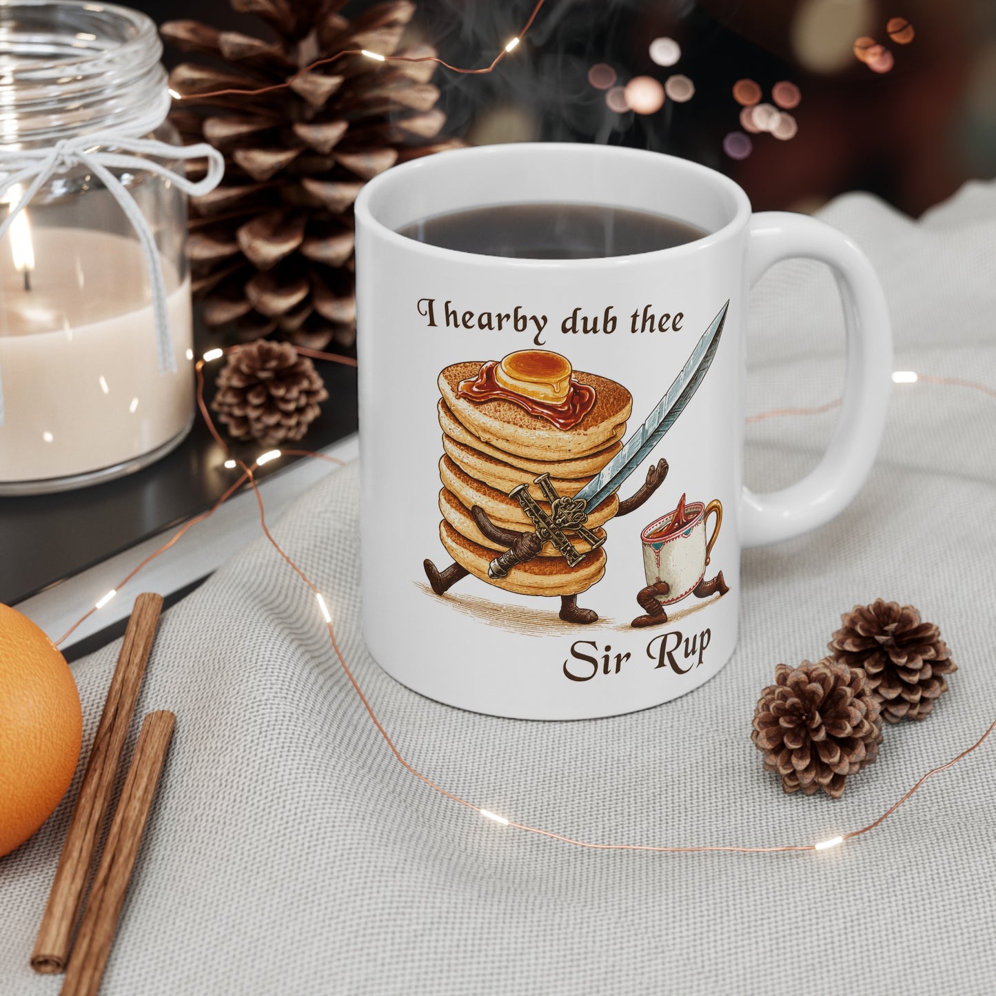 I Hearby Dub Thee Sir Rup 11 oz. Mug