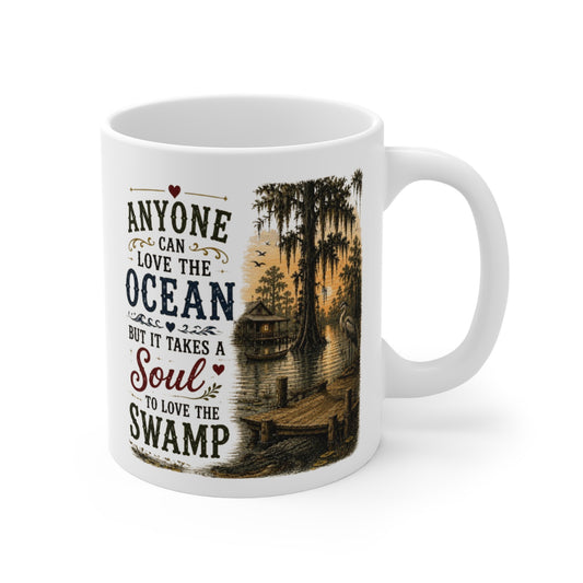 It Takes A Soul To Love The Swamp 11oz Mug