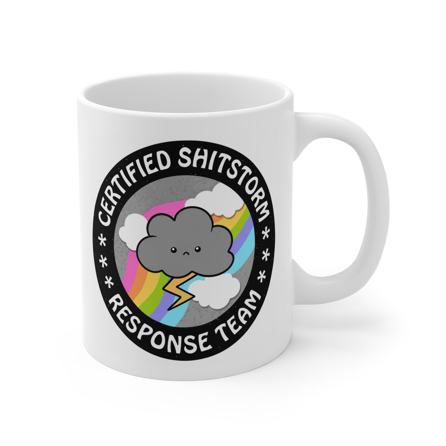 Certified Shitstorm Response Team 11 oz. Mug