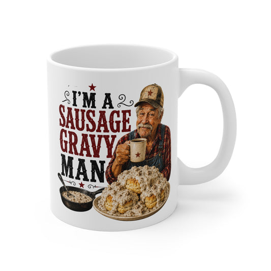 I’m a Sausage Gravy Man 11oz Mug