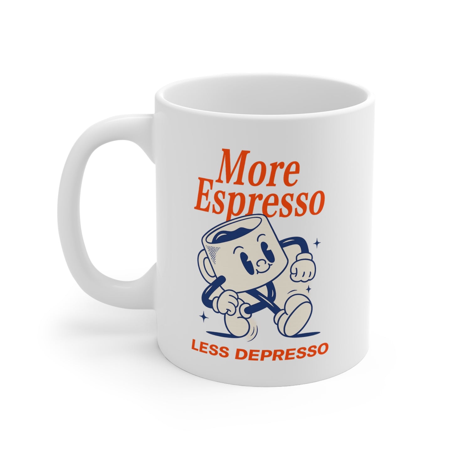 More Espresso. Less Depresso 11oz Mug