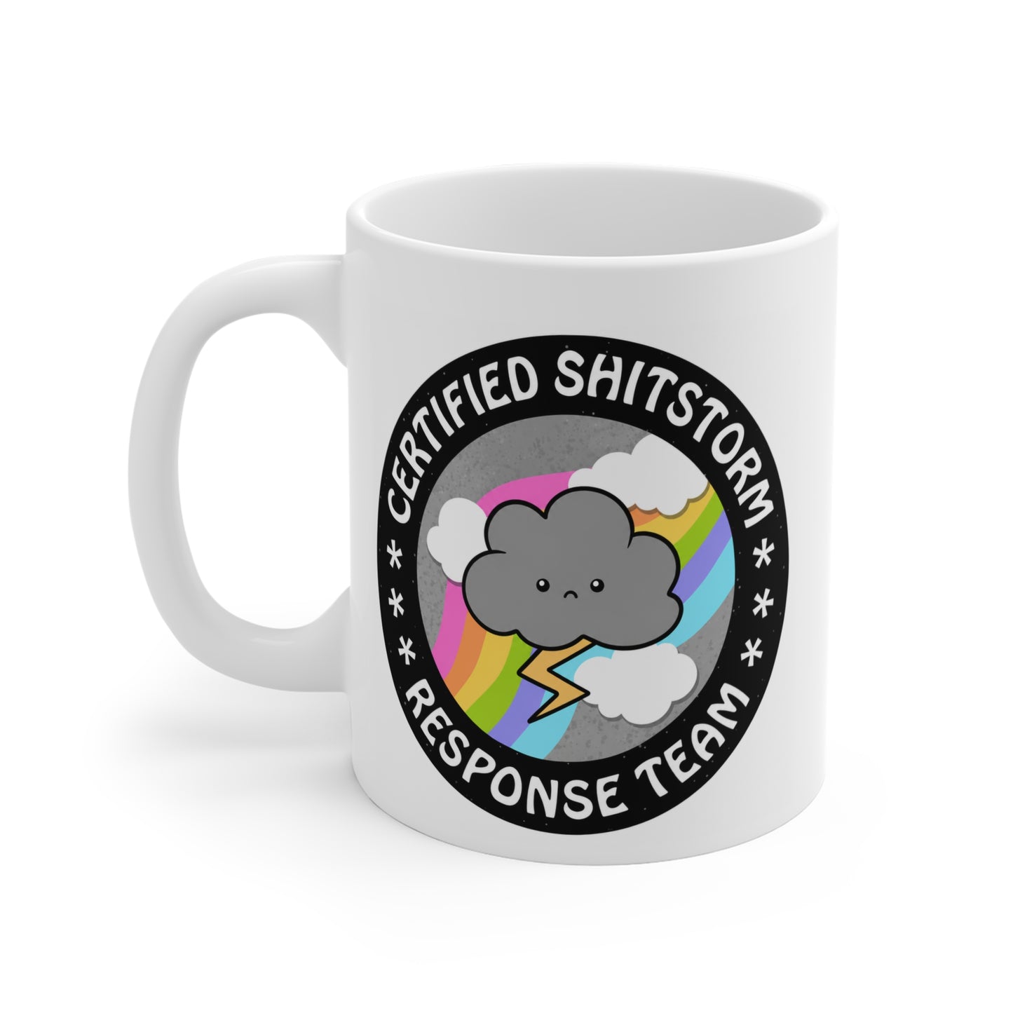 Certified Shitstorm Response Team 11 oz. Mug