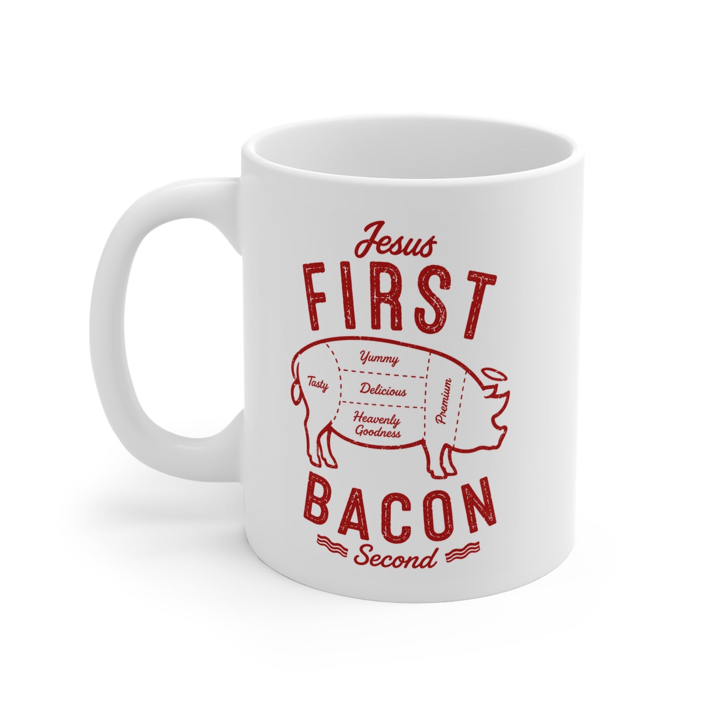 Jesus First. Bacon Second Mug