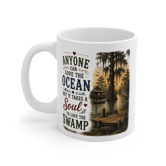 It Takes A Soul To Love The Swamp 11oz Mug