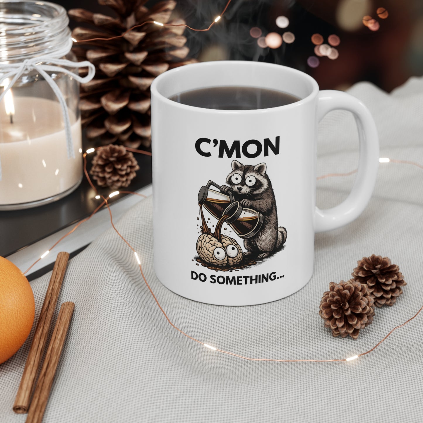 C’mon Do Something 11 oz. Mug