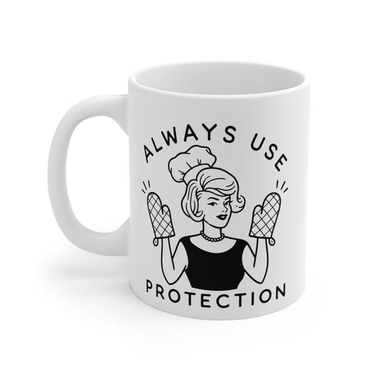 Always Use Protection 11 oz. Mug