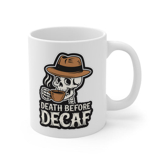 Death Before Decaf 11oz Mug