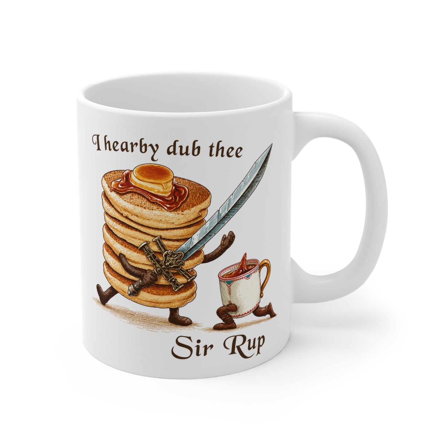 I Hearby Dub Thee Sir Rup 11 oz. Mug