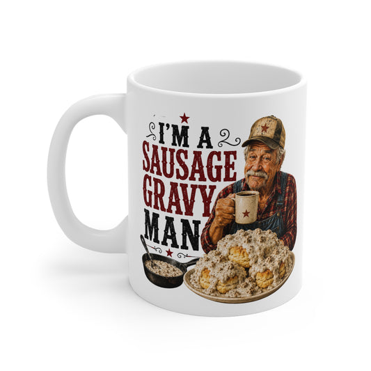 I’m a Sausage Gravy Man 11oz Mug