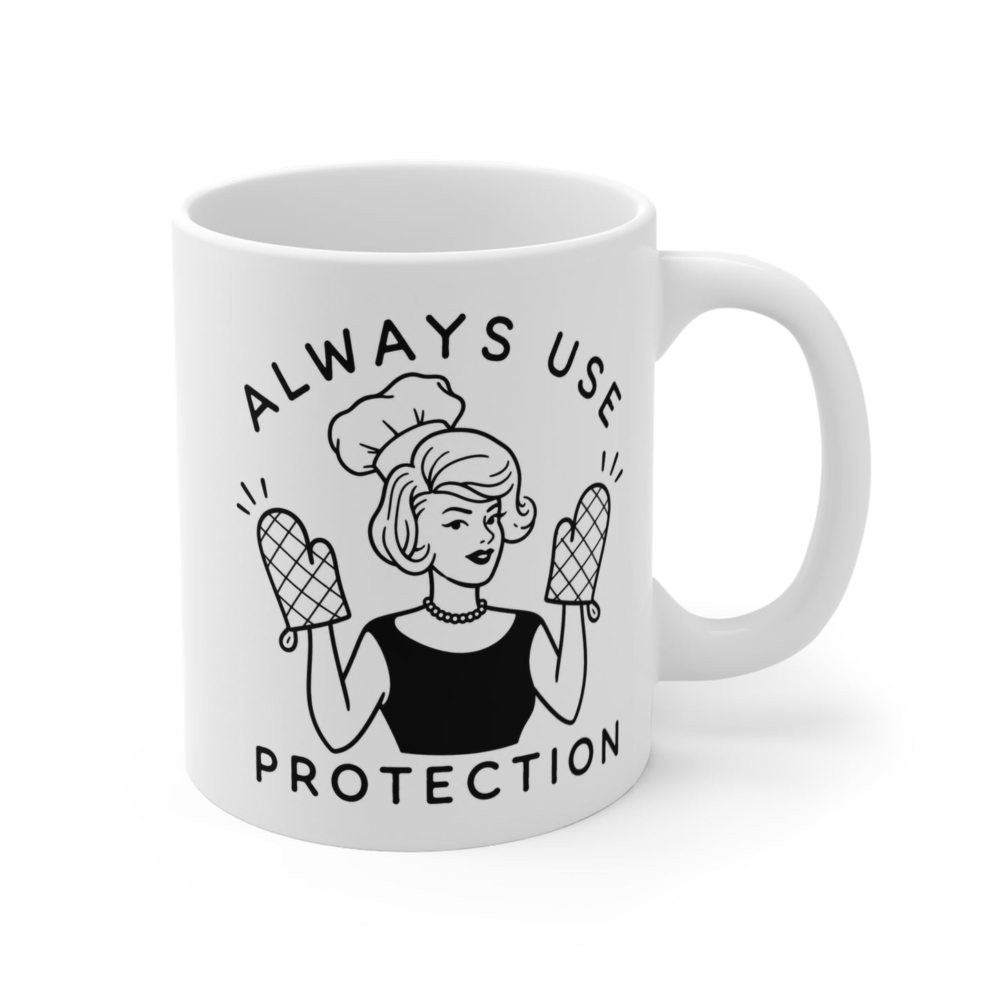 Always Use Protection 11 oz. Mug