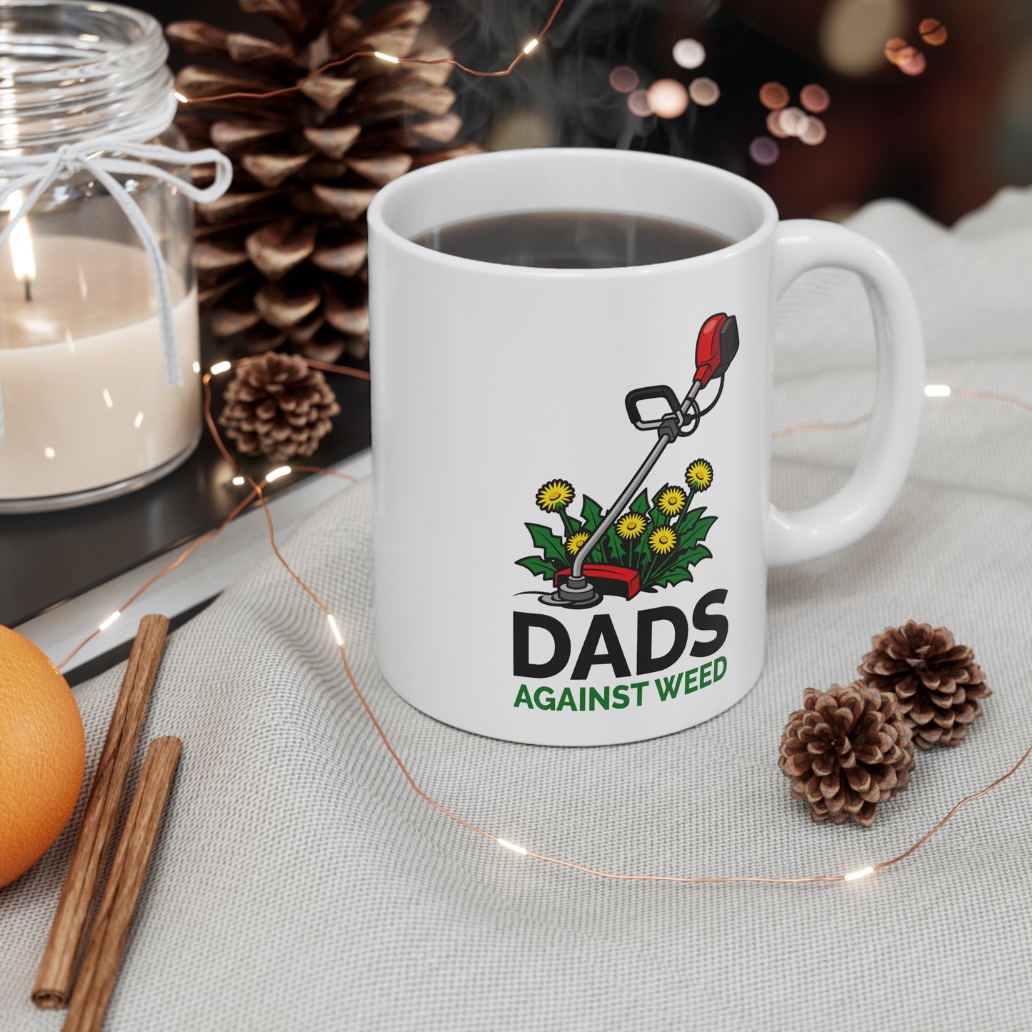 Dad’s Against Weed 11 oz. Mug
